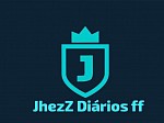 JhezZ diário ff